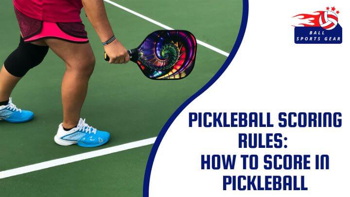 How To Score In Pickleball