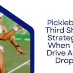 Pickleball Third Shot Strategy