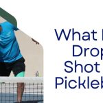 What is drop shot in Pickleball