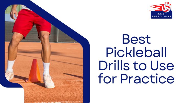 Best Pickleball Drills to Use for Practice