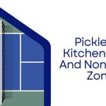 Pickleball Kitchen Rules And Non Volley-Zone