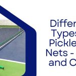 Different Types of Pickleball Nets