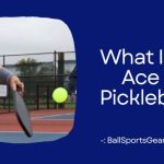 What Is an Ace in Pickleball