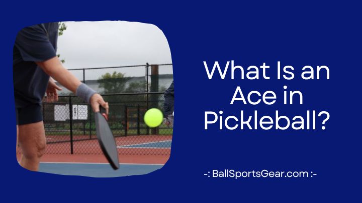 What Is an Ace in Pickleball