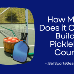 How Much Does it Cost to Build a Pickleball Court