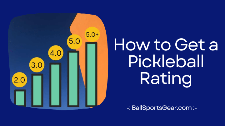 How to Get a Pickleball Rating