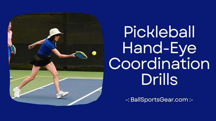 Pickleball Hand-Eye Coordination Drills