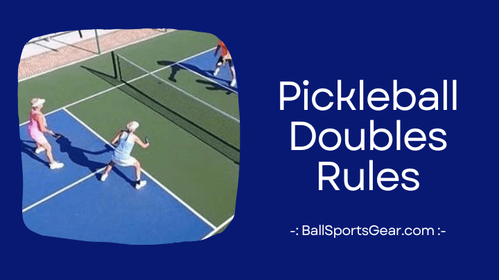Pickleball Doubles Rules