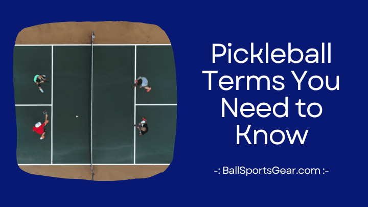 Pickleball Terms You Need to Know