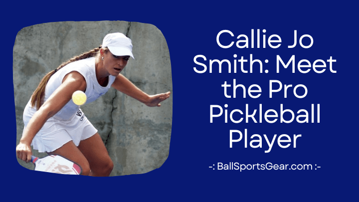 Callie Jo Smith Meet the Pro Pickleball Player