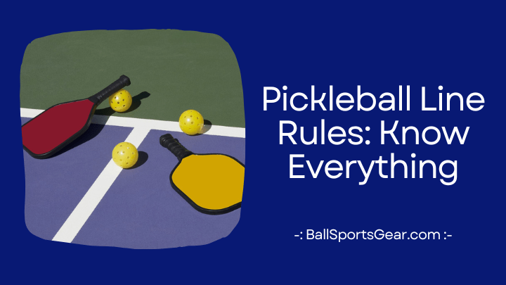 Pickleball Line Rules