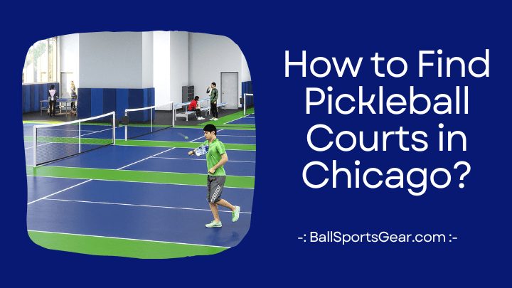 How to Find Pickleball Courts in Chicago
